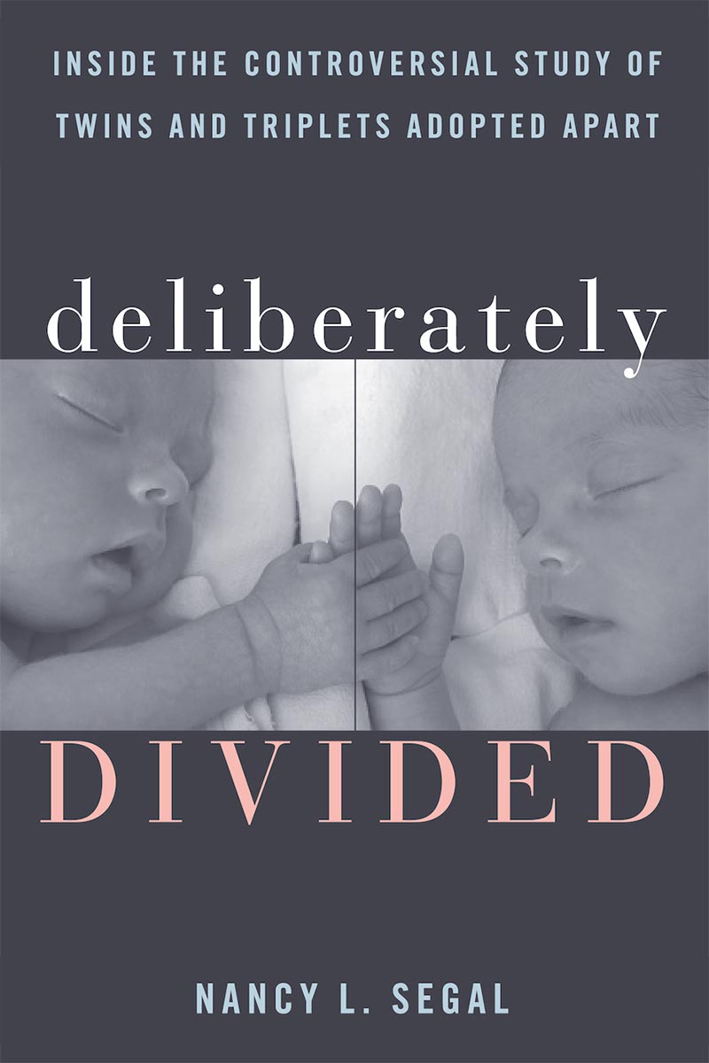 Deliberately Divided by Dr. Nancy Segal